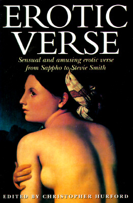 Erotic Verse: Sensual and amusing erotic verse from Sappho to Stevie Smith