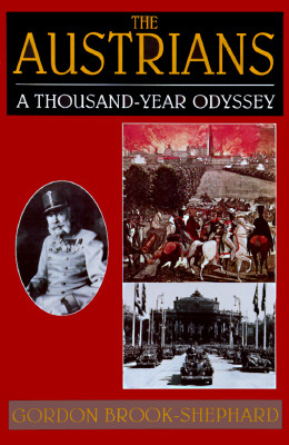 THE AUSTRIANS. A Thousand-Year Odyssey