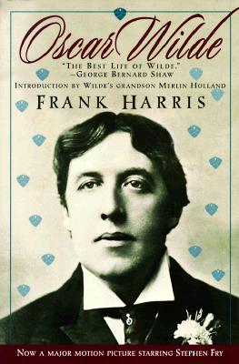 Oscar Wilde : Including My Memories of Oscar Wilde by George Bernard Shaw