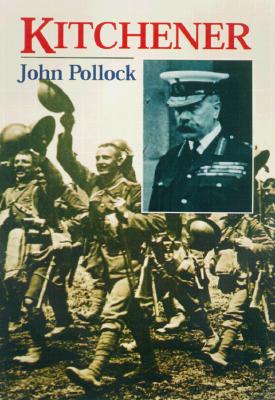Kitchener: Architect of Victory, Artisan of Peace.