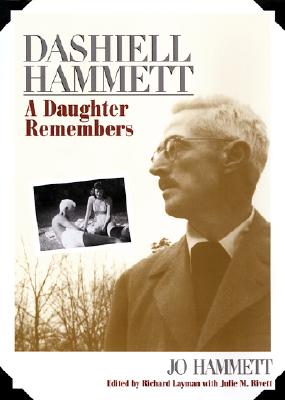 Dashiell Hammett: A Daughter Remembers