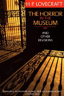 The Horror in the Museum and Other Revisions