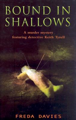 Bound in Shallows: The Second Novel Featuring DI Keith Tyrell and His Team