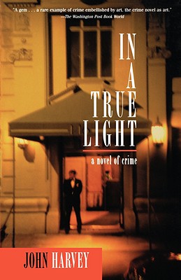 In a True Light: A Novel of Crime