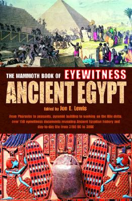 The Mammoth Book of Eyewitness Ancient Egypt