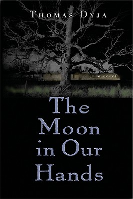 The Moon in Our Hands: A Novel