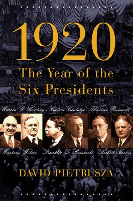1920: The Year of the Six Presidents