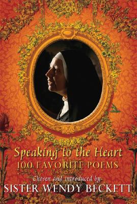 Image for Speaking to the Heart: 100 Favorite Poems