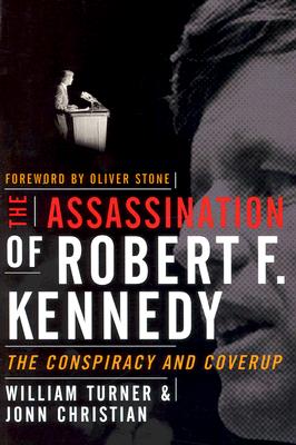 The Assassination of Robert F. Kennedy: The Conspiracy and Coverup