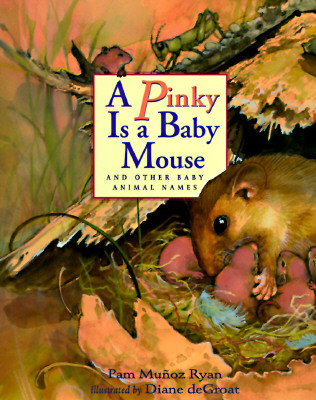Pinky Is a Baby Mouse: And Other Baby Animal Names