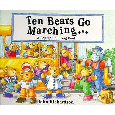 Ten Bears Go Marching.: A Pop-Up Counting Book