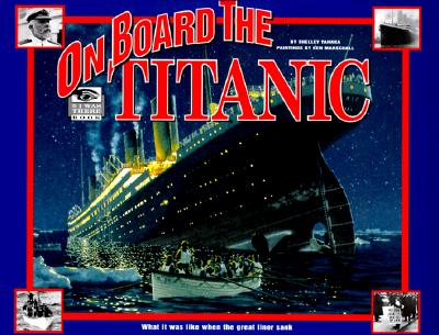 I Was There: On Board the Titanic (I Was There)
