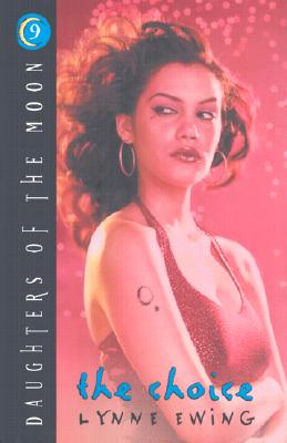 The Choice (Daughters of the Moon #9)
