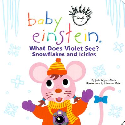 What Does Violet See Snowflakes and Icicles (Baby Einstein)