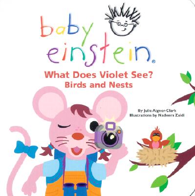 What Does Violet See Birds and Nests (Baby Einstein)