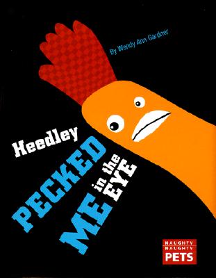 Naughty Naughty Pets: Heedley Pecked Me in the Eye