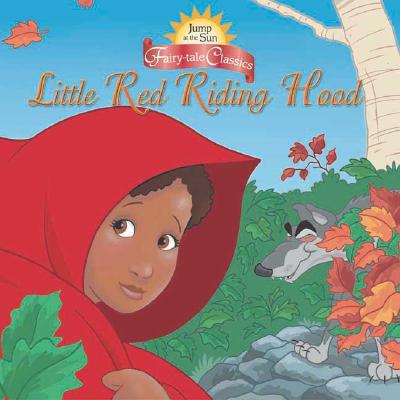 Little Red Riding Hood (Jump at the Sun Fairy-Tale Classics)