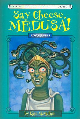 Image for "Myth-O-Mania: Say Cheese, Medusa! - Book #3"