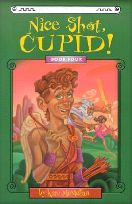 Image for "Myth-O-Mania: Nice Shot, Cupid! - Book #4"