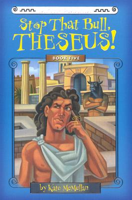 Image for "Myth-O-Mania: Stop That Bull, Theseus! - Book #5"