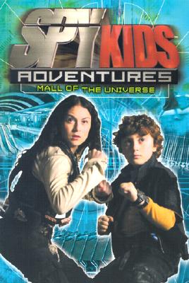 Spy Kids Adventures: Mall of the Universe - Book #5