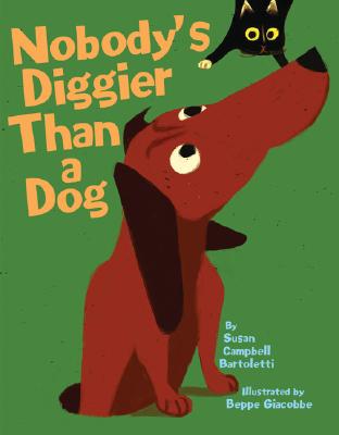 Nobody's Diggier Than a Dog