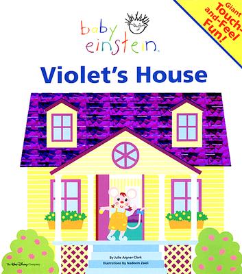 Baby Einstein: Violet's House: A Giant Touch-and-Feel Book