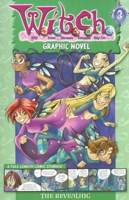 W.I.T.C.H. Volume 3: The Revealing (W.I.T.C.H. Graphic Novel)