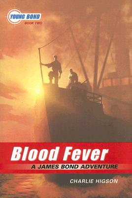 Blood Fever (The Young James Bond, Book 2)