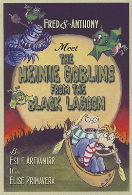 Image for Fred & Anthony Meet the Heinie Goblins from the Black Lagoon