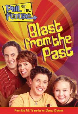 Phil of the Future: Blast from the Past - Book #3: Junior Novel (Phil of the Future, 3)