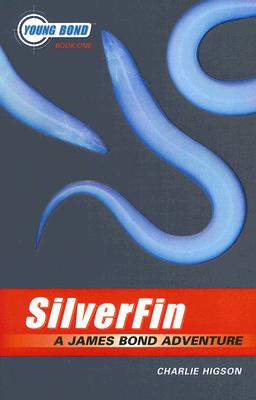 Image for Silverfin - The Young Bond Series, Book One: (A James Bond Adventure)
