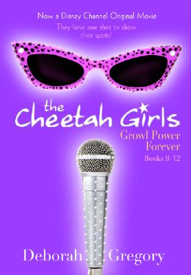 Image for Cheetah Girls Growl Power Forever : Books 9-12