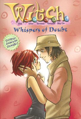 Whispers of Doubt (W.I.T.C.H. No.20)