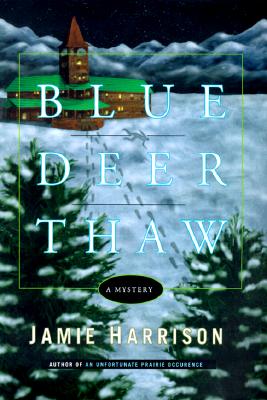Blue Deer Thaw: A Mystery