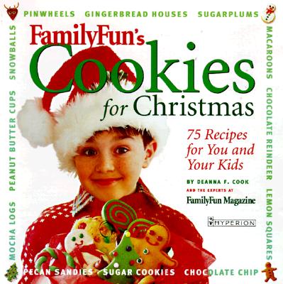 FamilyFun's Cookies for Christmas: 50 recipes for You and Your Kids