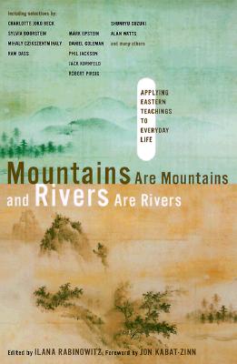 Mountains are Mountains and Rivers are Rivers: Applying Eastern Teachings to Everyday Life