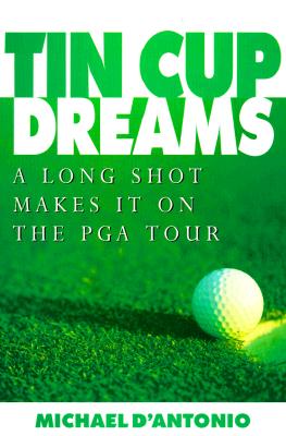 Tin Cup Dreams A Long Shot Makes It on the PGA Tour