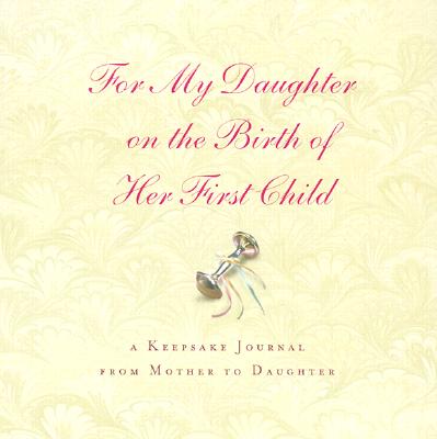 For My Daughter On the Birth of Her First Child
