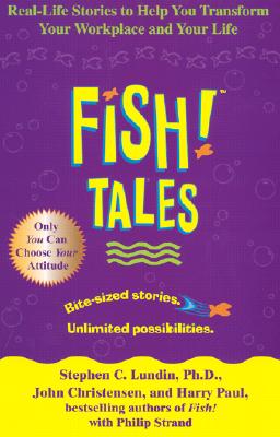 Image for Fish! Tales: Real-Life Stories to Help You Transform Your Workplace and Your Life