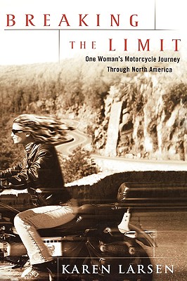 Image for Breaking the Limit: One Woman's Motorcycle Journey Through North America