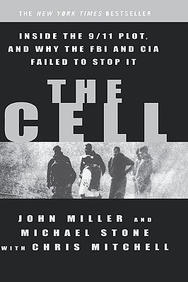 Image for Cell: Inside the 9/11 Plot, and Why the FBI and CIA Failed to Stop It Cell: Inside the 9/11 Plot, and Why the FBI and CIA Failed to Stop It