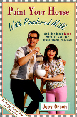 Image for Paint Your House With Powdered Milk, and Hundreds More Offbeat Uses for Brand-Name Products