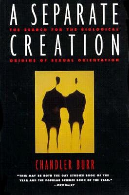 Image for A Separate Creation: The Search for the Biological Origins of Sexual Orientation