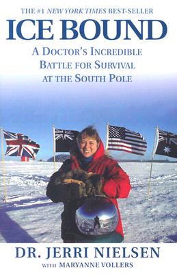 Image for Ice Bound: A Doctor's Incredible Battle For Survival at the South Pole