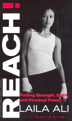 REACH!: FINDING STRENGTH, SPIRIT, AND PERSONAL POWER