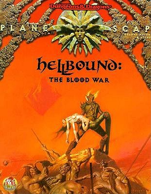 Hellbound: The Blood War (Advanced Dungeons & Dragons Planescape Boxed Set #2621)