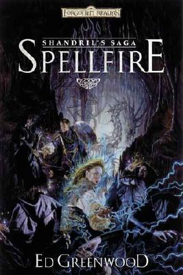 Spellfire (Shandril's Saga, Volume I)