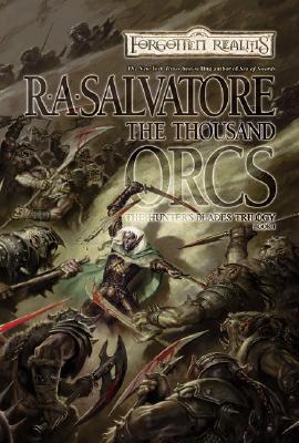 Image for The Thousand Orcs (Forgotten Realms: The Hunter's Blades Trilogy, Book 1)