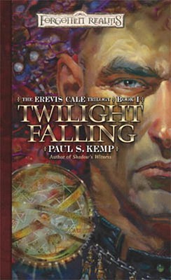 Twilight Falling (Forgotten Realms: The Erevis Cale Trilogy)